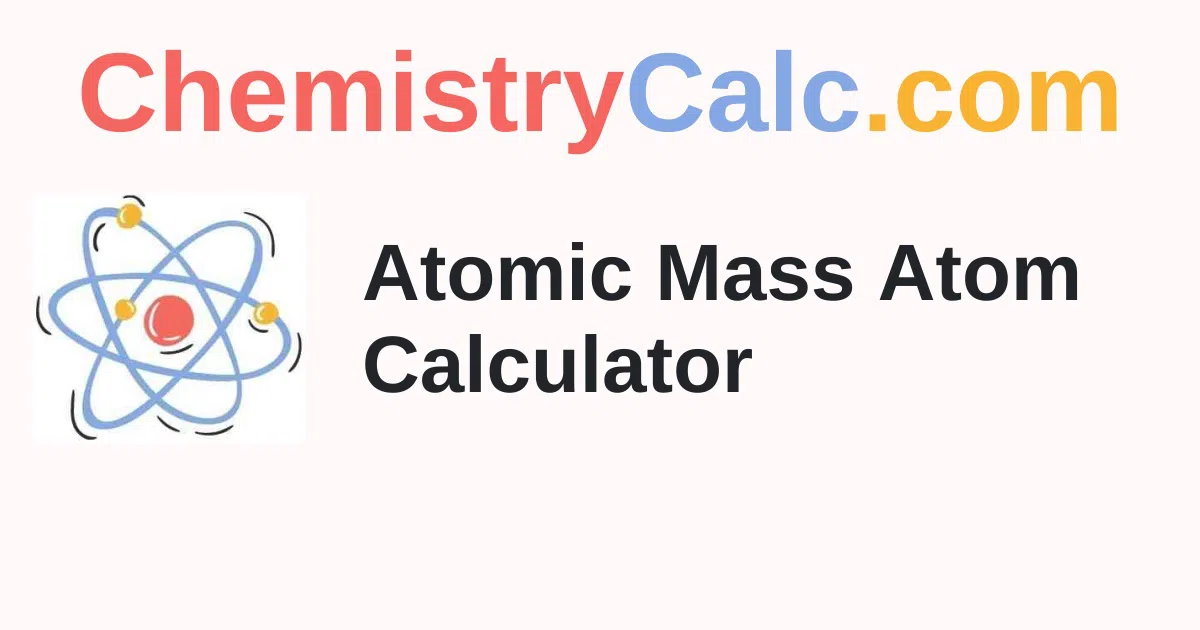 Find Atomic Mass Of a Atom