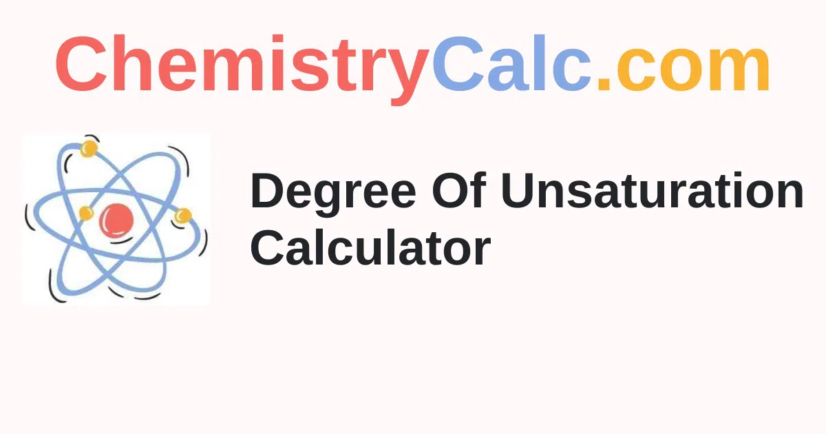 Degree Of Unsaturation Calculator