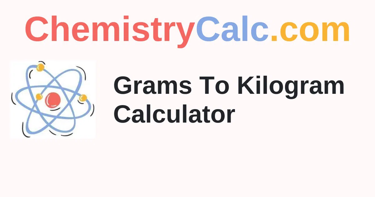 Grams To Kilograms Calculator
