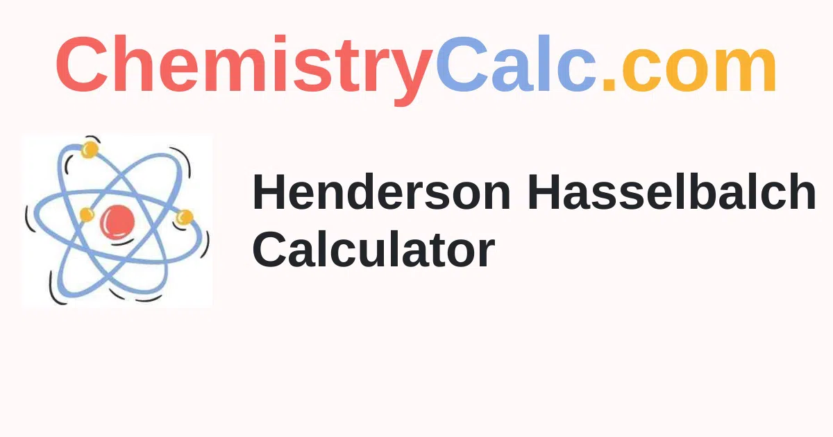 Henderson-Hasselbalch Calculator