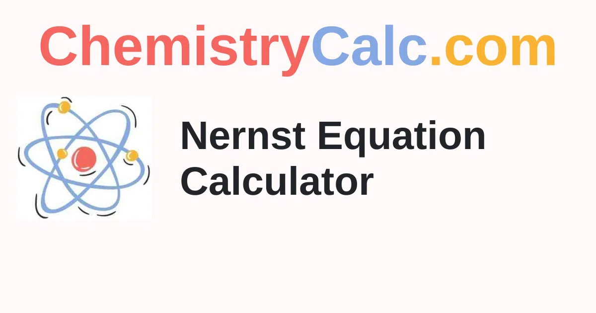 Nernst Equation Calculator