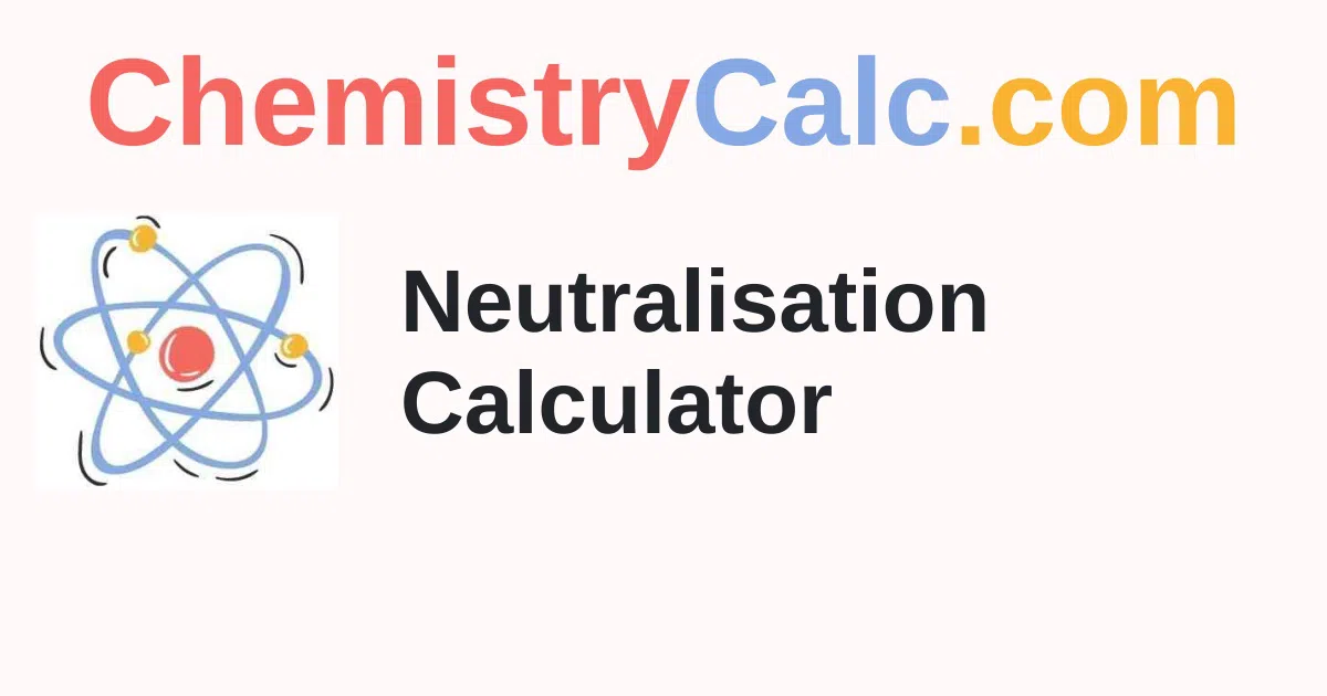 Neutralisation Calculator