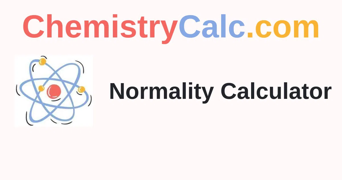 Normality Calculator