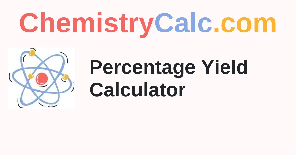 Percentage Yield Calculator