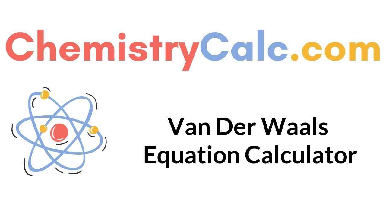 van-der-waals-equation-calculator